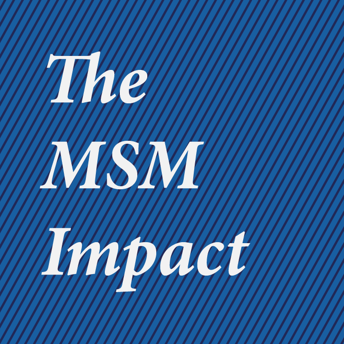 MSM Impact